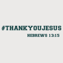 Ladies - Relaxed Fit Tee-# Thank You Jesus Tee Design