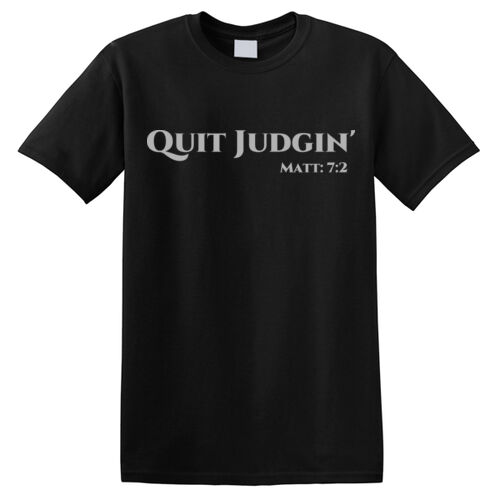 Mens Tee - Quit Judgin Thumbnail